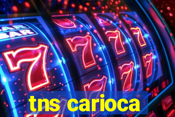 tns carioca